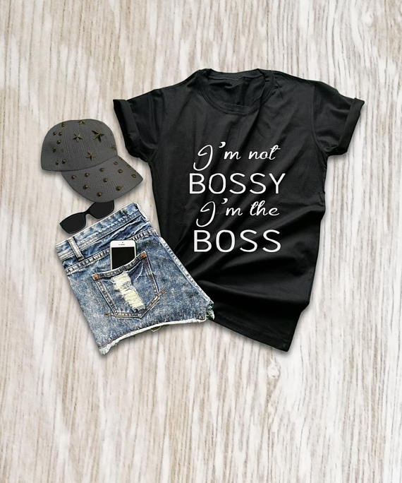 I"m Not Bossy I"m The Boss Women Graphic T-Shirt