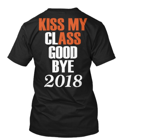 Senior Kiss My Class Goodbye 2018 Hanes Tagless Tee T-Shirt
