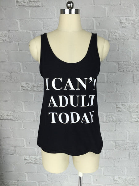 I CAN'T ADULT TODAY Vest Tops Letter Printed Tank Top For Women Causal Tees Loose Funny Top