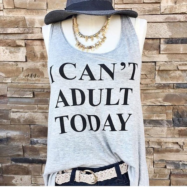 I CAN'T ADULT TODAY Vest Tops Letter Printed Tank Top For Women Causal Tees Loose Funny Top
