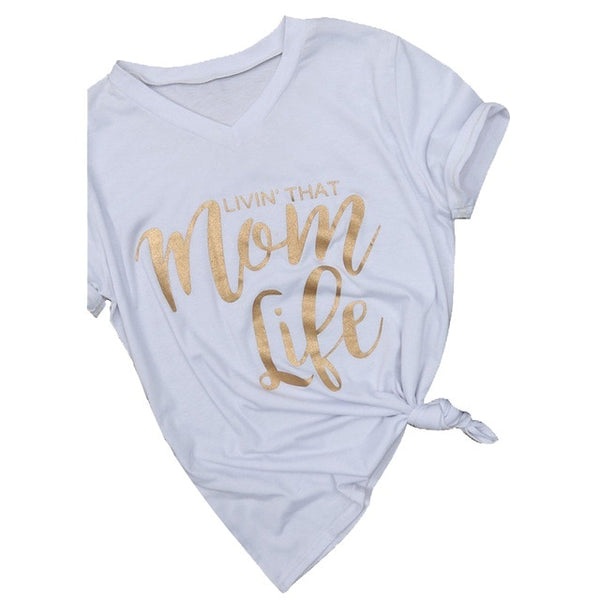 Women " LIVIN THAT MOM LIFE" Casual  T Shirt
