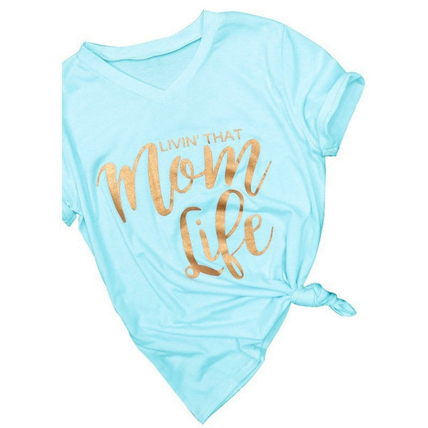Women " LIVIN THAT MOM LIFE" Casual  T Shirt